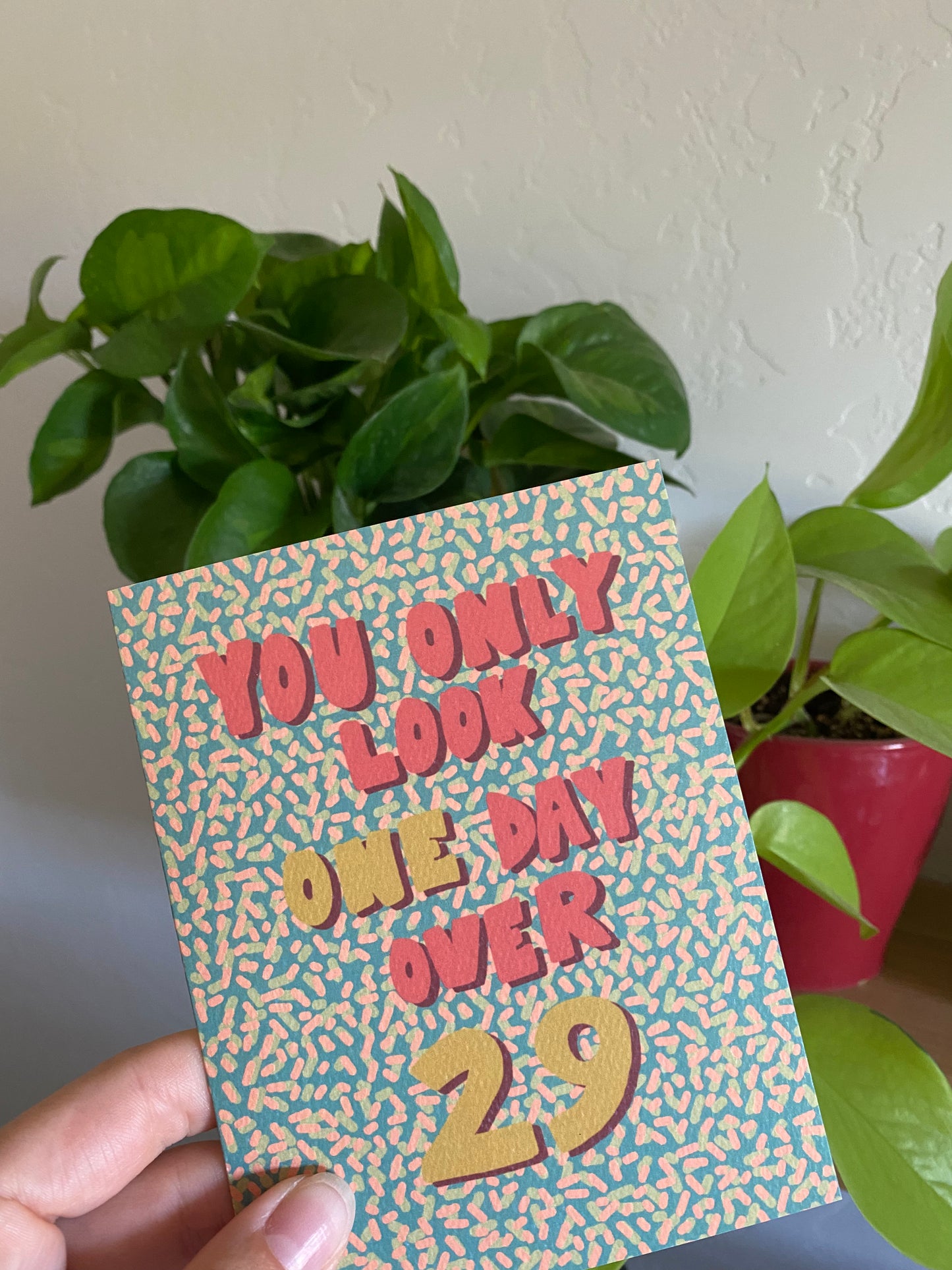 A Day Over 29 Birthday Card (A2)